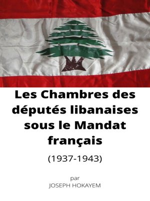 cover image of Les Chambres des députés libanaises sous le Mandat français